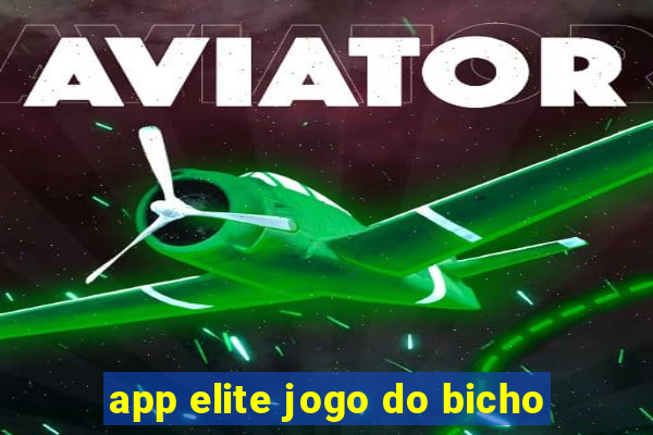 app elite jogo do bicho